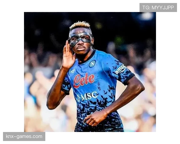 奥斯梅恩与努涅斯：冲击型中锋的两种发展路径解析